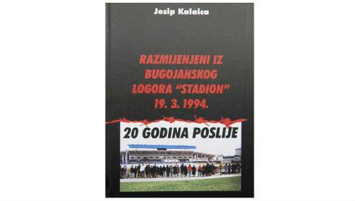 Razmjena iz bugojanskog  logora „Stadion“ 13. 3. 1994. – 20 godina poslije